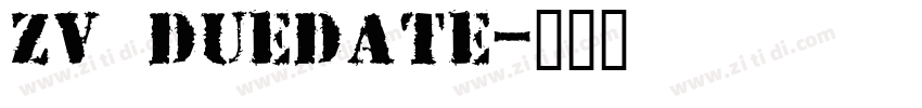 ZV DueDate字体转换